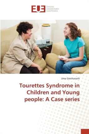 Tourettes Syndrome in Children and Young people: