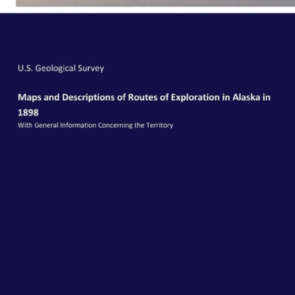 Maps and Descriptions of Routes of Exploration in