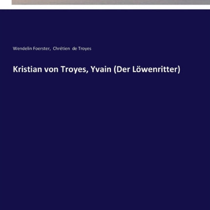 Kristian von Troyes, Yvain (Der Löwenritter)