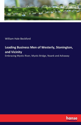 Leading Business Men of Westerly, Stonington, and