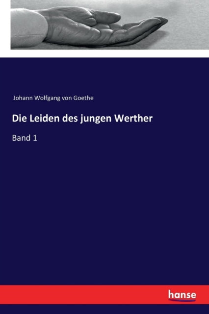 Die Leiden des jungen Werther: Band 1