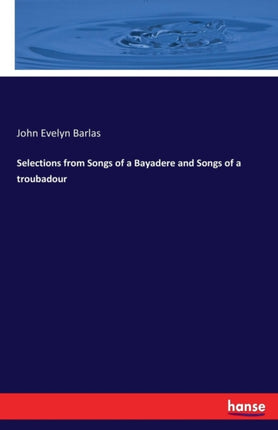 Selections from Songs of a Bayadere and Songs of