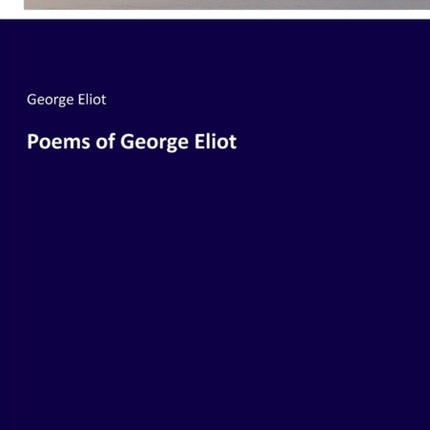 Poems of George Eliot