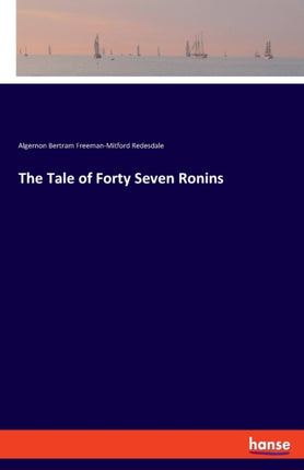 The Tale of Forty Seven Ronins