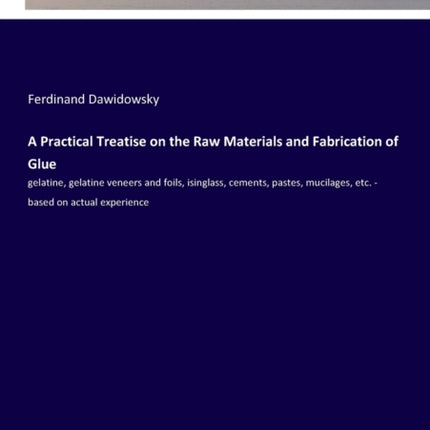A Practical Treatise on the Raw Materials and