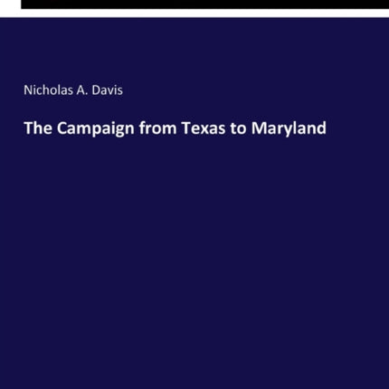 The Campaign from Texas to Maryland