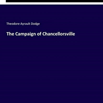 The Campaign of Chancellorsville