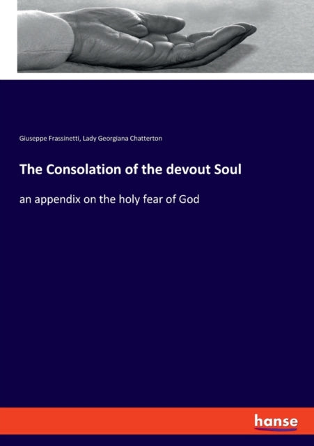 The Consolation of the devout Soul: an appendix