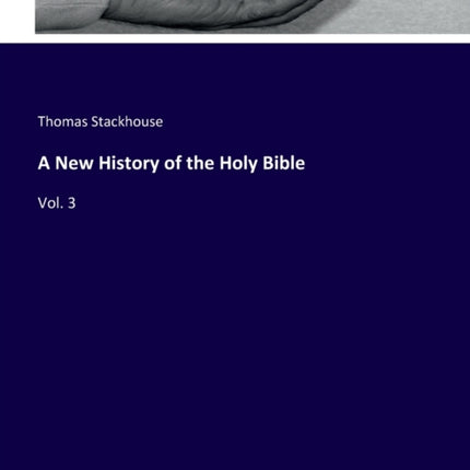 A New History of the Holy Bible Vol 3