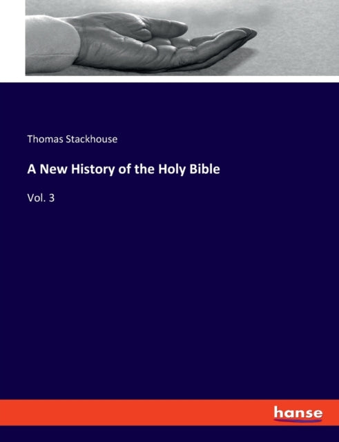 A New History of the Holy Bible Vol 3