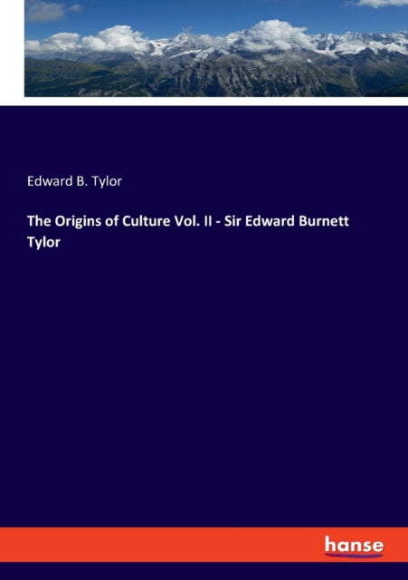 The Origins of Culture Vol. II - Sir Edward