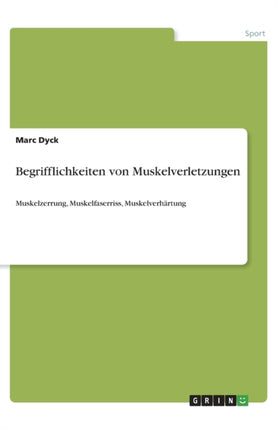 Begrifflichkeiten von Muskelverletzungen Muskelzerrung Muskelfaserriss Muskelverhrtung