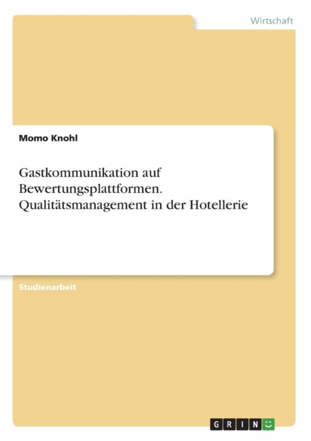 Gastkommunikation auf Bewertungsplattformen Qualittsmanagement in der Hotellerie