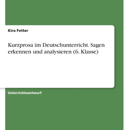 Kurzprosa im Deutschunterricht Sagen erkennen und