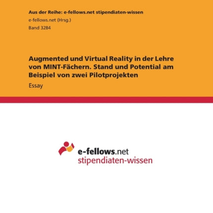 Augmented und Virtual Reality in der Lehre von MINTFchern Stand und Potential am Beispiel von zwei Pilotprojekten