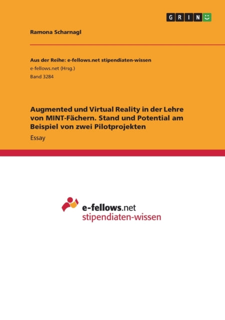 Augmented und Virtual Reality in der Lehre von MINTFchern Stand und Potential am Beispiel von zwei Pilotprojekten