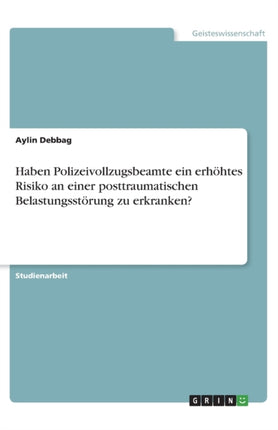 Haben Polizeivollzugsbeamte ein erhhtes Risiko an