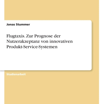 Flugtaxis Zur Prognose der Nutzerakzeptanz von