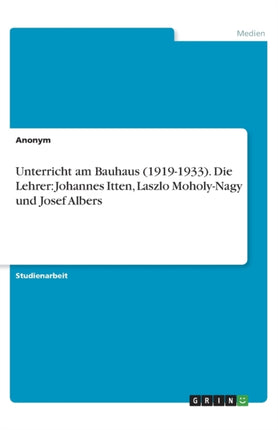 Unterricht am Bauhaus 19191933 Die Lehrer