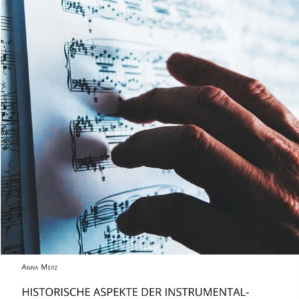 Historische Aspekte der Instrumental und