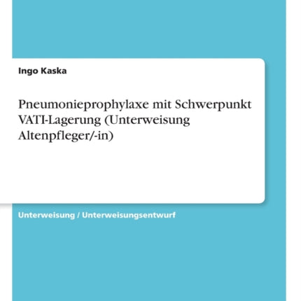 Pneumonieprophylaxe mit Schwerpunkt VATILagerung