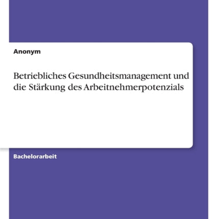 Betriebliches Gesundheitsmanagement und die