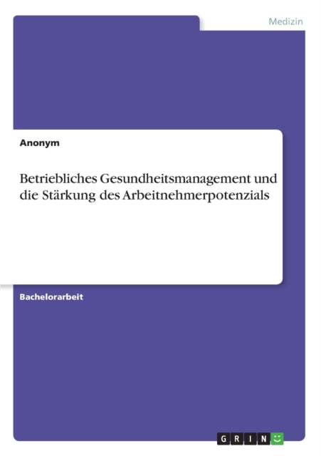 Betriebliches Gesundheitsmanagement und die