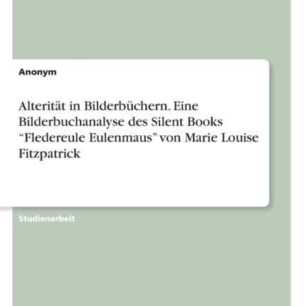 Alteritt in Bilderbchern Eine Bilderbuchanalyse