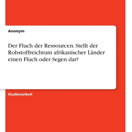 Der Fluch der Ressourcen Stellt der
