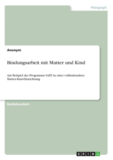 Bindungsarbeit mit Mutter und Kind Am Beispiel