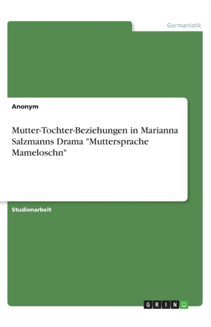 MutterTochterBeziehungen in Marianna Salzmanns Drama Muttersprache Mameloschn