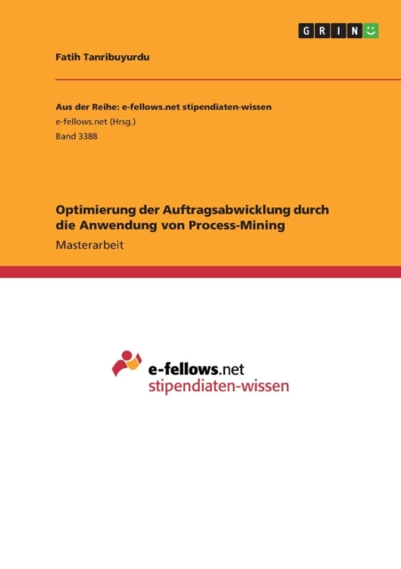 Optimierung der Auftragsabwicklung durch die Anwendung von ProcessMining