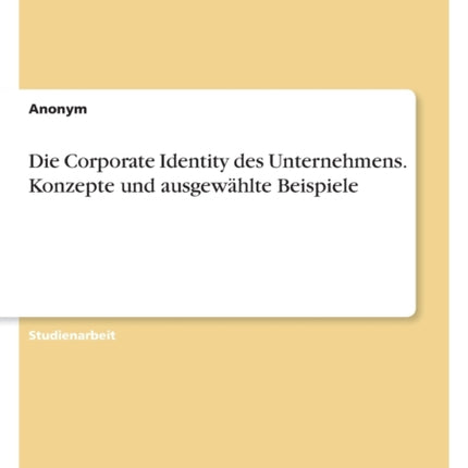Die Corporate Identity des Unternehmens Konzepte