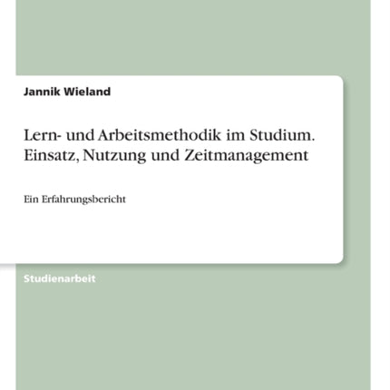 Lern und Arbeitsmethodik im Studium Einsatz