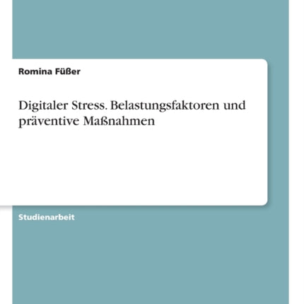 Digitaler Stress Belastungsfaktoren und prventive Manahmen