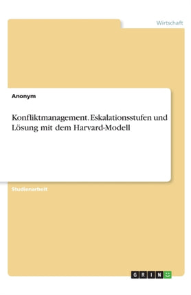Konfliktmanagement Eskalationsstufen und Lsung