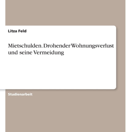 Mietschulden Drohender Wohnungsverlust und seine