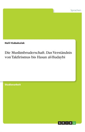 Die Muslimbruderschaft Das Verstndnis von