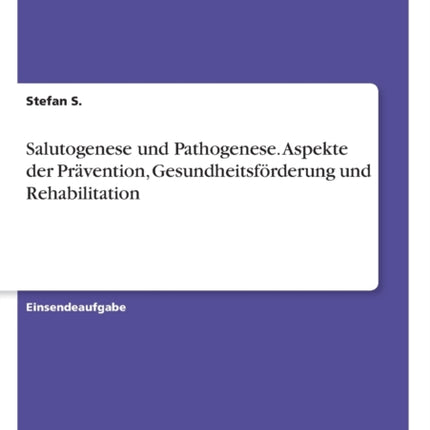 Salutogenese und Pathogenese Aspekte der