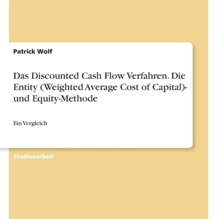 Das Discounted Cash Flow Verfahren Die Entity