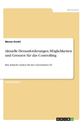 Aktuelle Herausforderungen Möglichkeiten und Grenzen für das Controlling