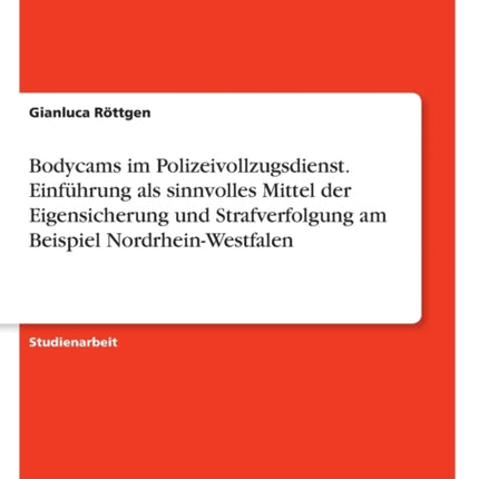 Bodycams im Polizeivollzugsdienst Einfhrung als