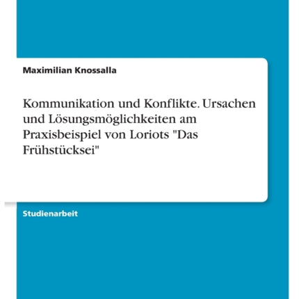 Kommunikation und Konflikte Ursachen und