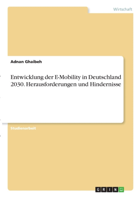 Entwicklung der EMobility in Deutschland 2030 Herausforderungen und Hindernisse