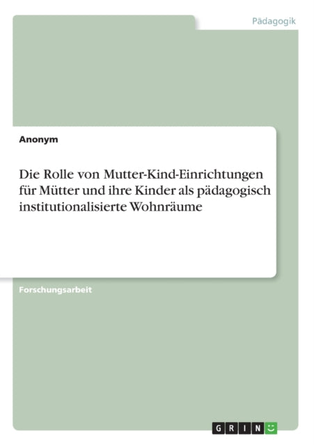Die Rolle von MutterKindEinrichtungen fr Mtter
