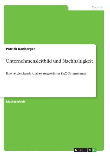 Unternehmensleitbild und Nachhaltigkeit Eine vergleichende Analyse ausgewhlter DAXUnternehmen