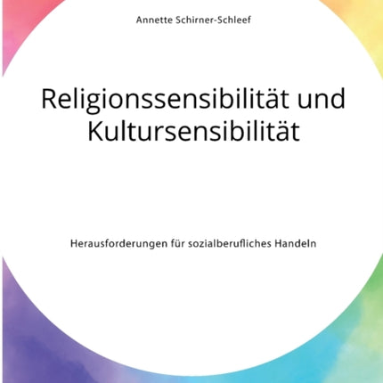 Religionssensibilitt und Kultursensibilitt Herausforderungen fr sozialberufliches Handeln