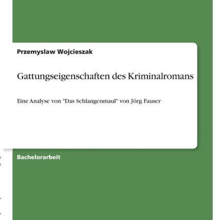 Gattungseigenschaften des Kriminalromans Eine Analyse von Das Schlangenmaul von Jrg Fauser