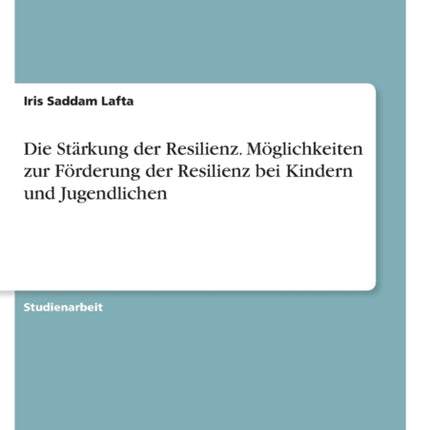 Die Strkung der Resilienz Mglichkeiten zur