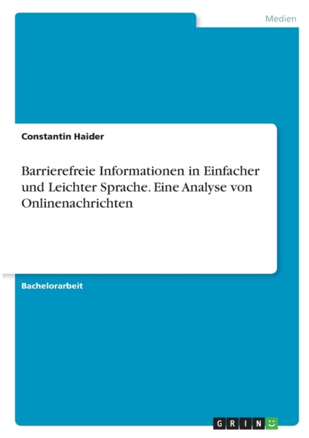 Barrierefreie Informationen in Einfacher und Leichter Sprache Eine Analyse von Onlinenachrichten